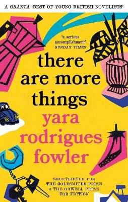 Yara Rodrigues Fowler: there are more things [2023] paperback Supply