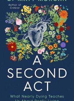 Matthew Morgan: A Second Act [2025] hardback For Cheap