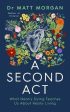 Matthew Morgan: A Second Act [2025] hardback For Cheap