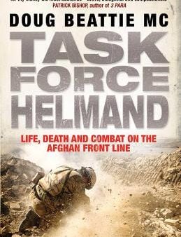 Task Force Helmand: A Soldier s Story of Life, Death and Combat on the Afghan Front Line Fashion