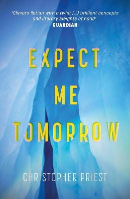 Christopher Priest: Expect Me Tomorrow [2023] paperback Fashion