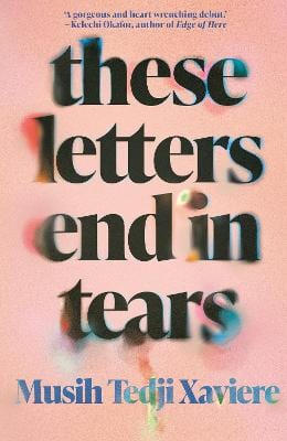 Musih Tedji Xaviere: These Letters End in Tears [2024] hardback Fashion