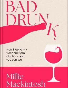 Millie Mackintosh with Dr Ellie Cannon: Bad Drunk [2025] hardback Online Sale