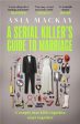 Asia Mackay: A Serial Killer s Guide to Marriage [2025] paperback Fashion