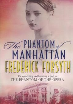 Frederick Forsyth: Phantom Of Manhattan [2000] paperback Supply