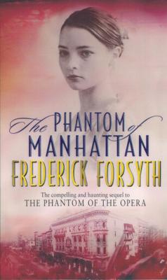 Frederick Forsyth: Phantom Of Manhattan [2000] paperback Supply