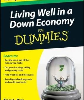 Tracy L. Barr: Living Well in a Down Economy For Dummies [2008] paperback Sale