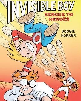 Doogie Horner: The Adventures of Invisible Boy: Zeroes to Heroes [2025] paperback Discount