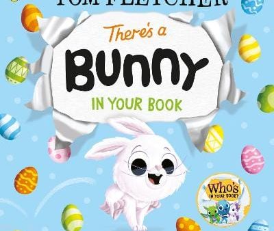 Tom Fletcher: There s a Bunny in Your Book [2025] paperback Sale