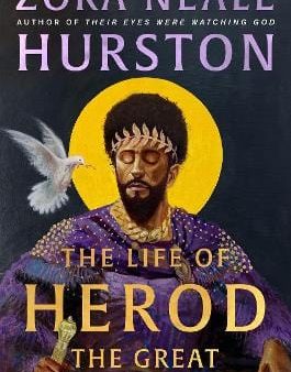 Zora Neale Hurston: The Life of Herod the Great [2025] paperback Online Hot Sale