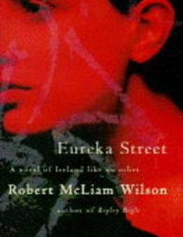 Robert McLiam Wilson: Eureka Street [1996] hardback Supply