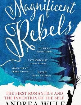 Andrea Wulf: Magnificent Rebels [2023] paperback For Sale