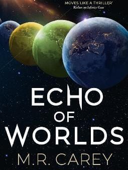 M. R. Carey: Echo of Worlds [2025] paperback Hot on Sale